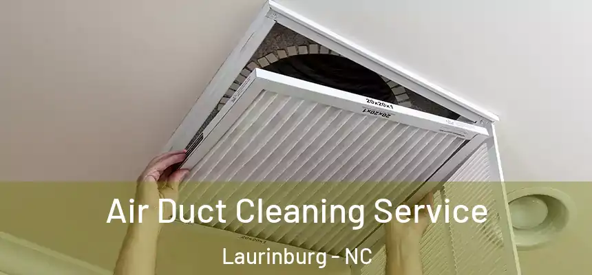  Air Duct Cleaning Service Laurinburg - NC