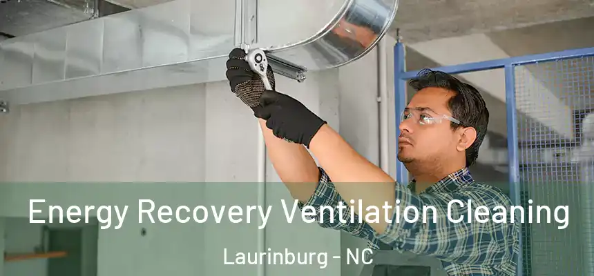  Energy Recovery Ventilation Cleaning Laurinburg - NC
