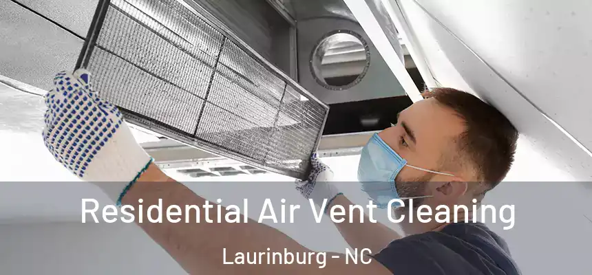  Residential Air Vent Cleaning Laurinburg - NC
